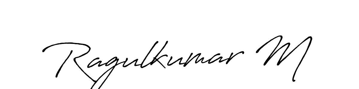 Make a beautiful signature design for name Ragulkumar M. With this signature (Antro_Vectra_Bolder) style, you can create a handwritten signature for free. Ragulkumar M signature style 7 images and pictures png