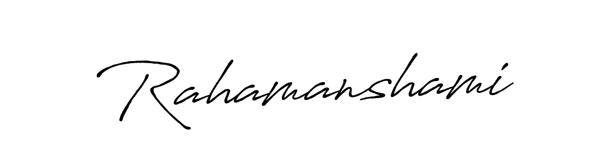 Design your own signature with our free online signature maker. With this signature software, you can create a handwritten (Antro_Vectra_Bolder) signature for name Rahamanshami. Rahamanshami signature style 7 images and pictures png