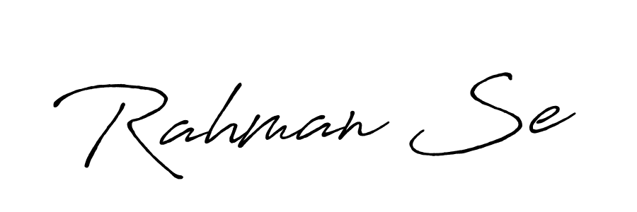 Make a beautiful signature design for name Rahman Se. With this signature (Antro_Vectra_Bolder) style, you can create a handwritten signature for free. Rahman Se signature style 7 images and pictures png