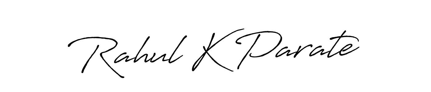 It looks lik you need a new signature style for name Rahul K Parate. Design unique handwritten (Antro_Vectra_Bolder) signature with our free signature maker in just a few clicks. Rahul K Parate signature style 7 images and pictures png