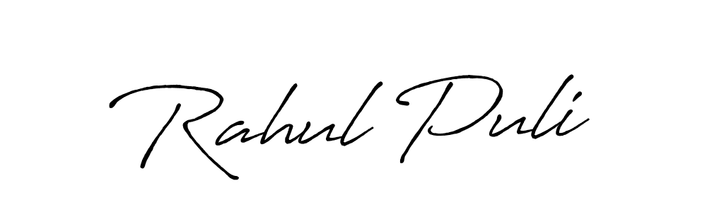 You should practise on your own different ways (Antro_Vectra_Bolder) to write your name (Rahul Puli) in signature. don't let someone else do it for you. Rahul Puli signature style 7 images and pictures png