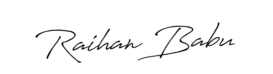 Design your own signature with our free online signature maker. With this signature software, you can create a handwritten (Antro_Vectra_Bolder) signature for name Raihan Babu. Raihan Babu signature style 7 images and pictures png