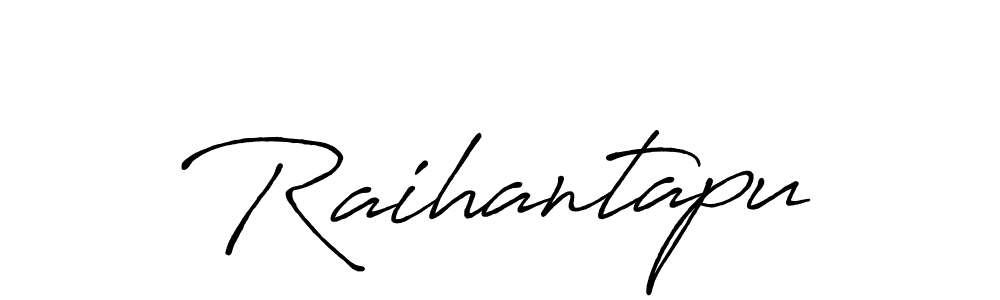 Design your own signature with our free online signature maker. With this signature software, you can create a handwritten (Antro_Vectra_Bolder) signature for name Raihantapu. Raihantapu signature style 7 images and pictures png