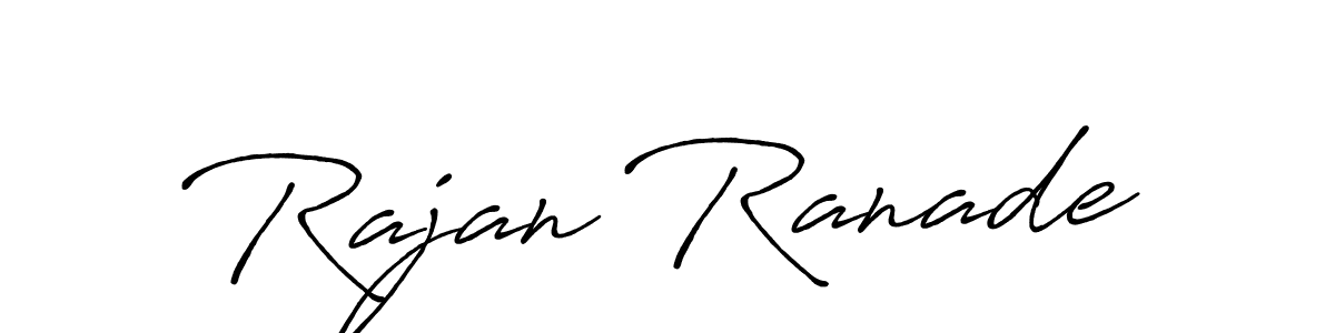 Make a beautiful signature design for name Rajan Ranade. With this signature (Antro_Vectra_Bolder) style, you can create a handwritten signature for free. Rajan Ranade signature style 7 images and pictures png