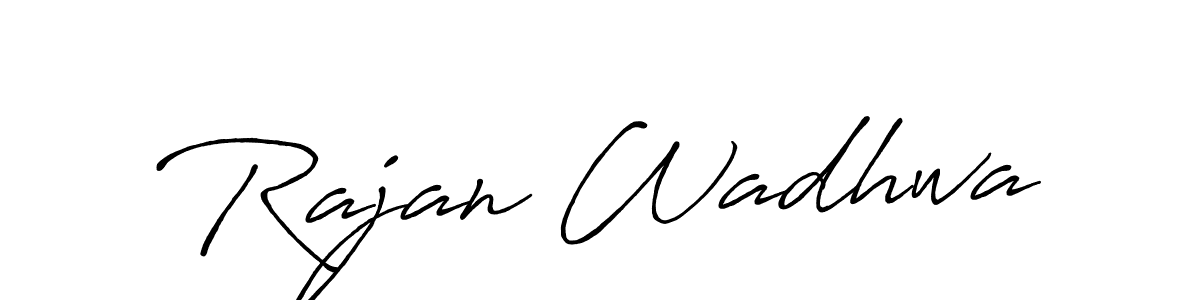 Create a beautiful signature design for name Rajan Wadhwa. With this signature (Antro_Vectra_Bolder) fonts, you can make a handwritten signature for free. Rajan Wadhwa signature style 7 images and pictures png