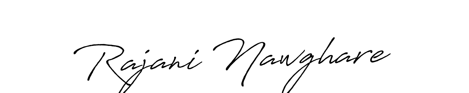 Create a beautiful signature design for name Rajani Nawghare. With this signature (Antro_Vectra_Bolder) fonts, you can make a handwritten signature for free. Rajani Nawghare signature style 7 images and pictures png