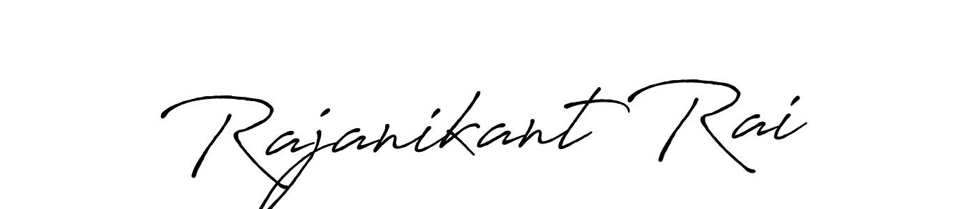 Make a beautiful signature design for name Rajanikant Rai. Use this online signature maker to create a handwritten signature for free. Rajanikant Rai signature style 7 images and pictures png