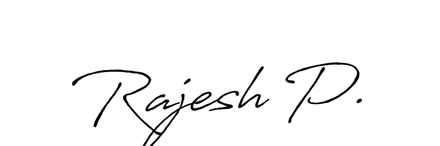 Make a beautiful signature design for name Rajesh P.. With this signature (Antro_Vectra_Bolder) style, you can create a handwritten signature for free. Rajesh P. signature style 7 images and pictures png