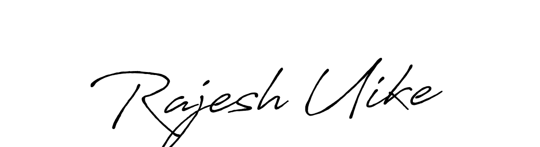 Make a beautiful signature design for name Rajesh Uike. With this signature (Antro_Vectra_Bolder) style, you can create a handwritten signature for free. Rajesh Uike signature style 7 images and pictures png
