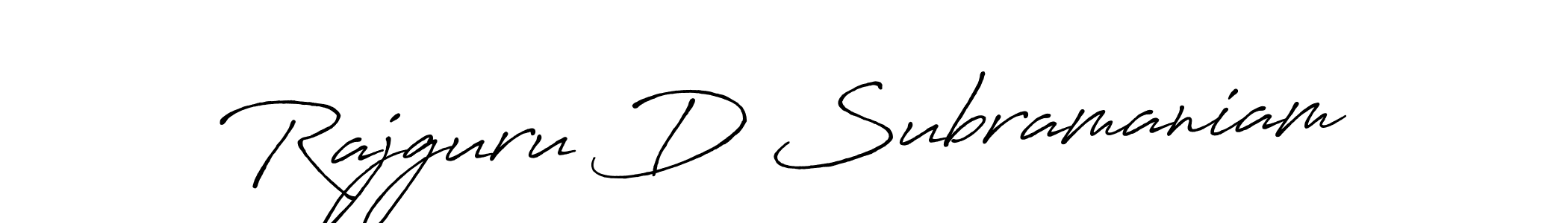 You should practise on your own different ways (Antro_Vectra_Bolder) to write your name (Rajguru D Subramaniam) in signature. don't let someone else do it for you. Rajguru D Subramaniam signature style 7 images and pictures png