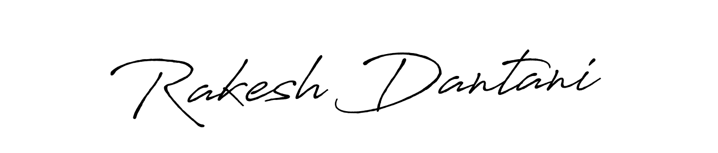 Make a beautiful signature design for name Rakesh Dantani. With this signature (Antro_Vectra_Bolder) style, you can create a handwritten signature for free. Rakesh Dantani signature style 7 images and pictures png