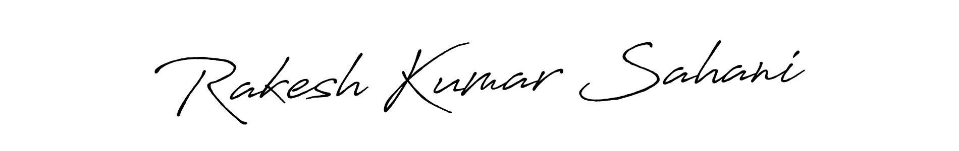 Make a short Rakesh Kumar Sahani signature style. Manage your documents anywhere anytime using Antro_Vectra_Bolder. Create and add eSignatures, submit forms, share and send files easily. Rakesh Kumar Sahani signature style 7 images and pictures png