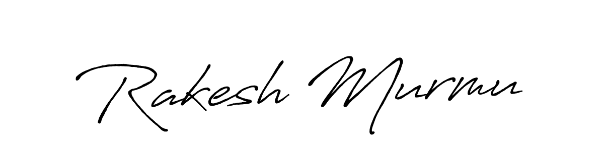 Make a beautiful signature design for name Rakesh Murmu. With this signature (Antro_Vectra_Bolder) style, you can create a handwritten signature for free. Rakesh Murmu signature style 7 images and pictures png