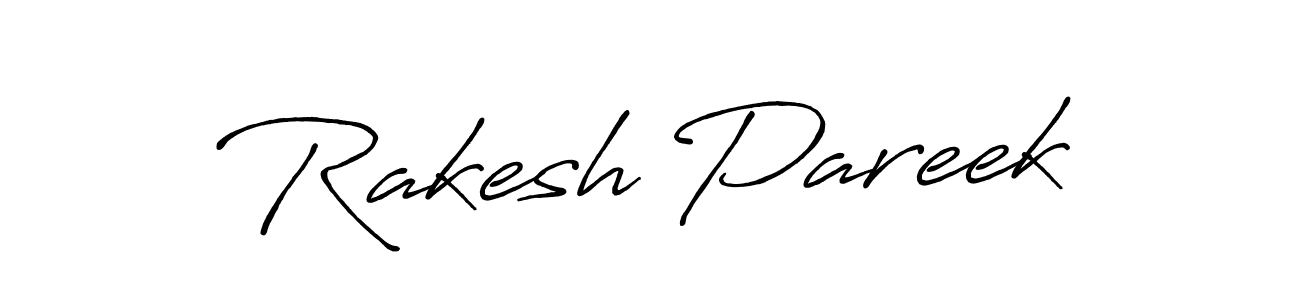 Make a beautiful signature design for name Rakesh Pareek. With this signature (Antro_Vectra_Bolder) style, you can create a handwritten signature for free. Rakesh Pareek signature style 7 images and pictures png