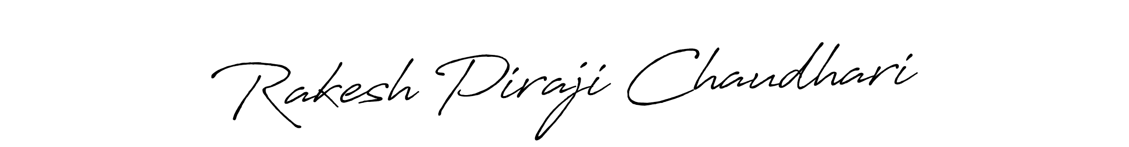 The best way (Antro_Vectra_Bolder) to make a short signature is to pick only two or three words in your name. The name Rakesh Piraji Chaudhari include a total of six letters. For converting this name. Rakesh Piraji Chaudhari signature style 7 images and pictures png