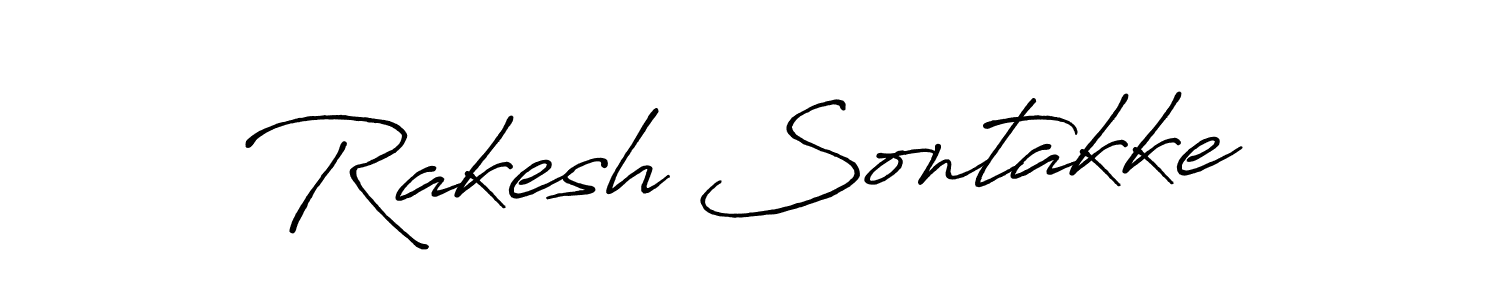 You should practise on your own different ways (Antro_Vectra_Bolder) to write your name (Rakesh Sontakke) in signature. don't let someone else do it for you. Rakesh Sontakke signature style 7 images and pictures png