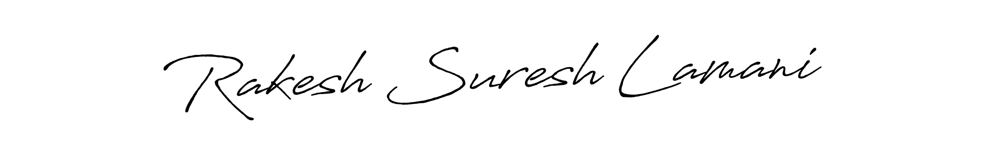 You should practise on your own different ways (Antro_Vectra_Bolder) to write your name (Rakesh Suresh Lamani) in signature. don't let someone else do it for you. Rakesh Suresh Lamani signature style 7 images and pictures png