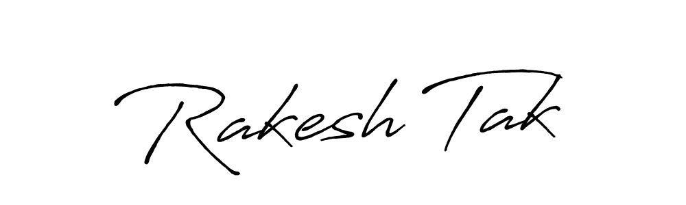 You should practise on your own different ways (Antro_Vectra_Bolder) to write your name (Rakesh Tak) in signature. don't let someone else do it for you. Rakesh Tak signature style 7 images and pictures png