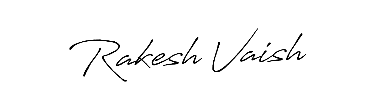 Create a beautiful signature design for name Rakesh Vaish. With this signature (Antro_Vectra_Bolder) fonts, you can make a handwritten signature for free. Rakesh Vaish signature style 7 images and pictures png