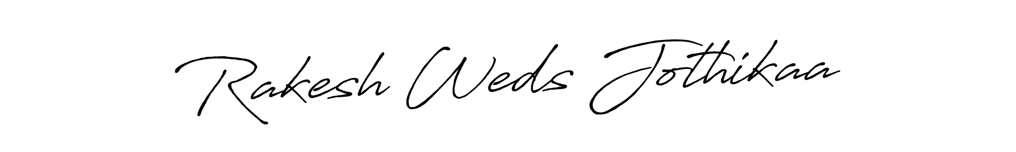 Antro_Vectra_Bolder is a professional signature style that is perfect for those who want to add a touch of class to their signature. It is also a great choice for those who want to make their signature more unique. Get Rakesh Weds Jothikaa name to fancy signature for free. Rakesh Weds Jothikaa signature style 7 images and pictures png