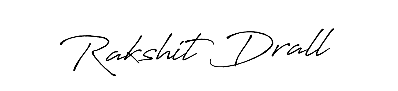 How to make Rakshit Drall signature? Antro_Vectra_Bolder is a professional autograph style. Create handwritten signature for Rakshit Drall name. Rakshit Drall signature style 7 images and pictures png