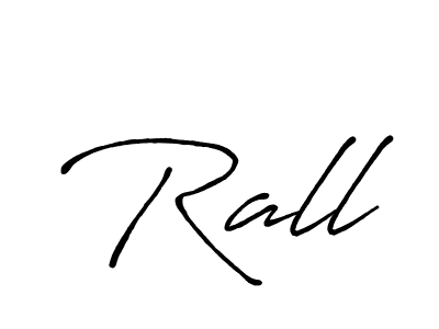 Also You can easily find your signature by using the search form. We will create Rall name handwritten signature images for you free of cost using Antro_Vectra_Bolder sign style. Rall signature style 7 images and pictures png