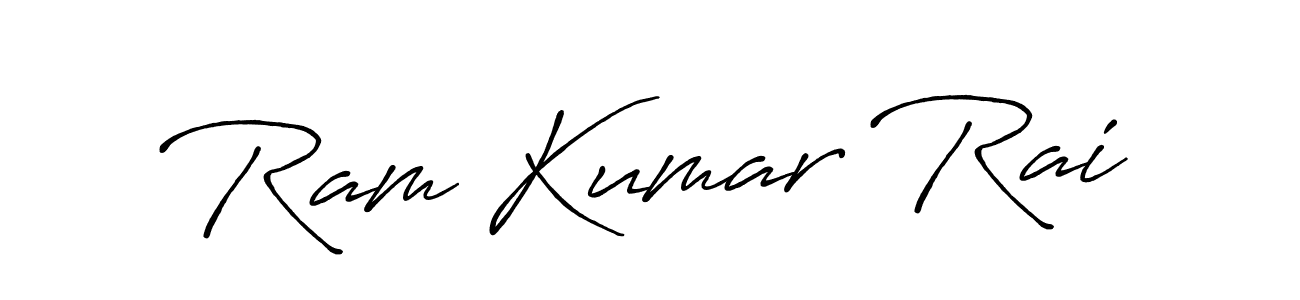 Make a beautiful signature design for name Ram Kumar Rai. With this signature (Antro_Vectra_Bolder) style, you can create a handwritten signature for free. Ram Kumar Rai signature style 7 images and pictures png