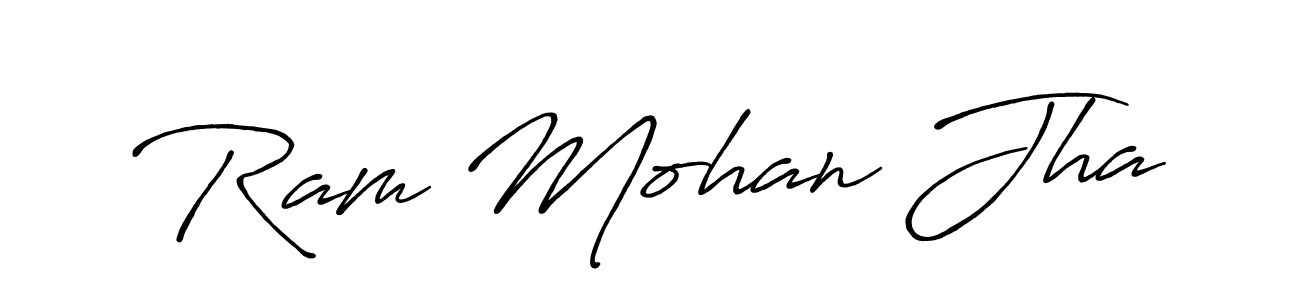 Ram Mohan Jha stylish signature style. Best Handwritten Sign (Antro_Vectra_Bolder) for my name. Handwritten Signature Collection Ideas for my name Ram Mohan Jha. Ram Mohan Jha signature style 7 images and pictures png
