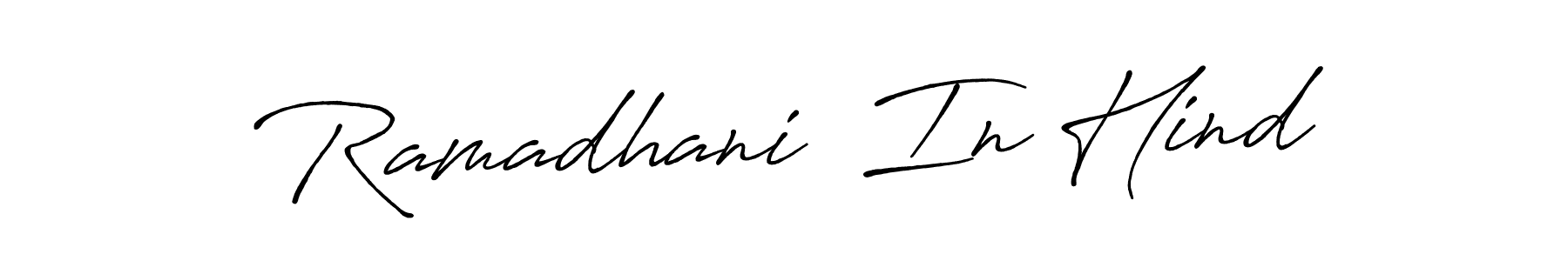 Ramadhani  In Hind stylish signature style. Best Handwritten Sign (Antro_Vectra_Bolder) for my name. Handwritten Signature Collection Ideas for my name Ramadhani  In Hind. Ramadhani  In Hind signature style 7 images and pictures png