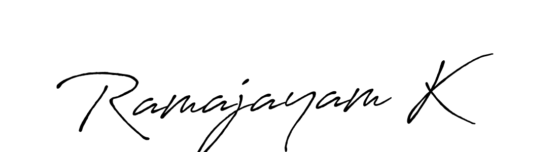 You should practise on your own different ways (Antro_Vectra_Bolder) to write your name (Ramajayam K) in signature. don't let someone else do it for you. Ramajayam K signature style 7 images and pictures png