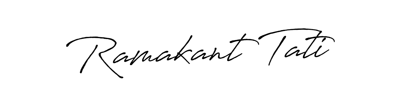 Ramakant Tati stylish signature style. Best Handwritten Sign (Antro_Vectra_Bolder) for my name. Handwritten Signature Collection Ideas for my name Ramakant Tati. Ramakant Tati signature style 7 images and pictures png