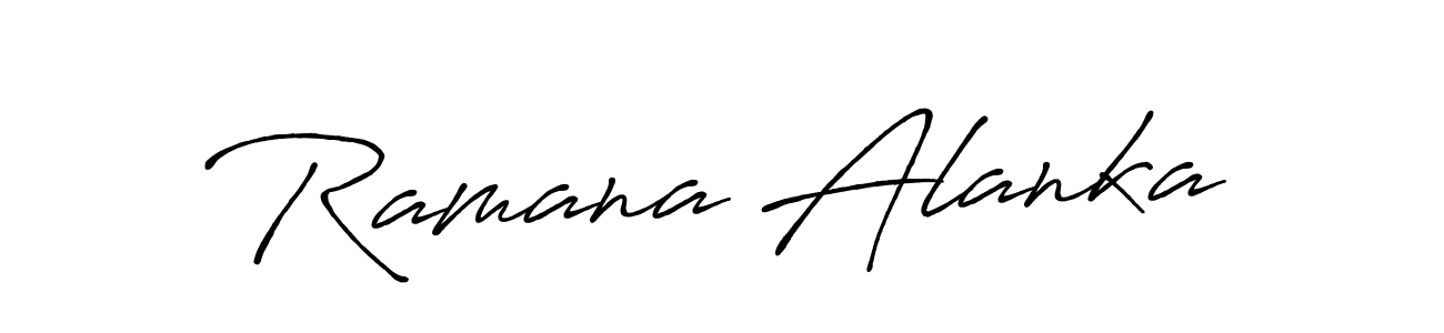 Make a short Ramana Alanka signature style. Manage your documents anywhere anytime using Antro_Vectra_Bolder. Create and add eSignatures, submit forms, share and send files easily. Ramana Alanka signature style 7 images and pictures png