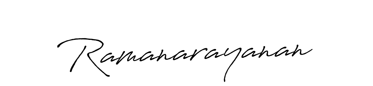 You should practise on your own different ways (Antro_Vectra_Bolder) to write your name (Ramanarayanan) in signature. don't let someone else do it for you. Ramanarayanan signature style 7 images and pictures png