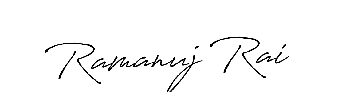 Make a beautiful signature design for name Ramanuj Rai. With this signature (Antro_Vectra_Bolder) style, you can create a handwritten signature for free. Ramanuj Rai signature style 7 images and pictures png