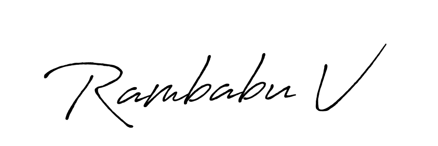 You should practise on your own different ways (Antro_Vectra_Bolder) to write your name (Rambabu V) in signature. don't let someone else do it for you. Rambabu V signature style 7 images and pictures png