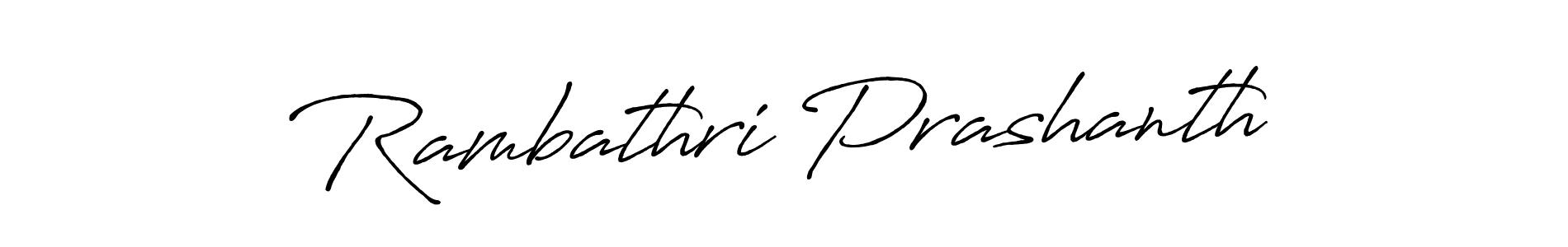 The best way (Antro_Vectra_Bolder) to make a short signature is to pick only two or three words in your name. The name Rambathri Prashanth include a total of six letters. For converting this name. Rambathri Prashanth signature style 7 images and pictures png