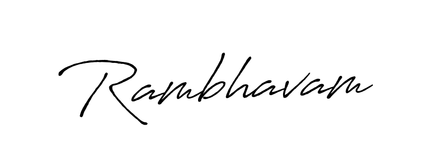 Create a beautiful signature design for name Rambhavam. With this signature (Antro_Vectra_Bolder) fonts, you can make a handwritten signature for free. Rambhavam signature style 7 images and pictures png