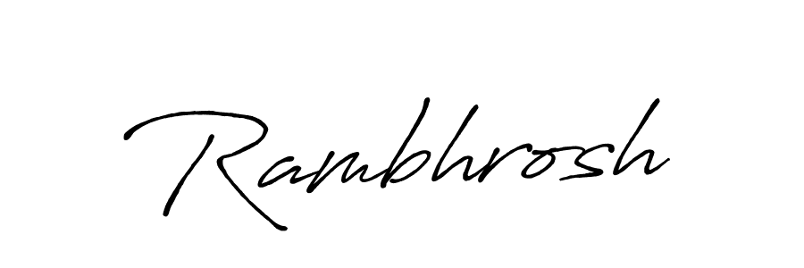 Make a beautiful signature design for name Rambhrosh. With this signature (Antro_Vectra_Bolder) style, you can create a handwritten signature for free. Rambhrosh signature style 7 images and pictures png