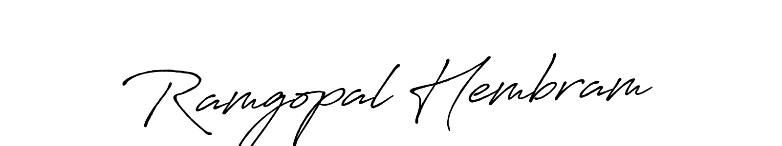 You should practise on your own different ways (Antro_Vectra_Bolder) to write your name (Ramgopal Hembram) in signature. don't let someone else do it for you. Ramgopal Hembram signature style 7 images and pictures png
