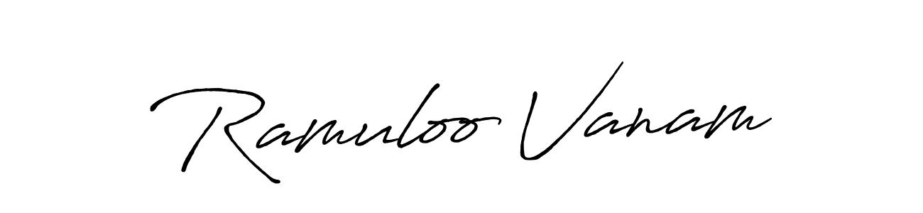 Also we have Ramuloo Vanam name is the best signature style. Create professional handwritten signature collection using Antro_Vectra_Bolder autograph style. Ramuloo Vanam signature style 7 images and pictures png