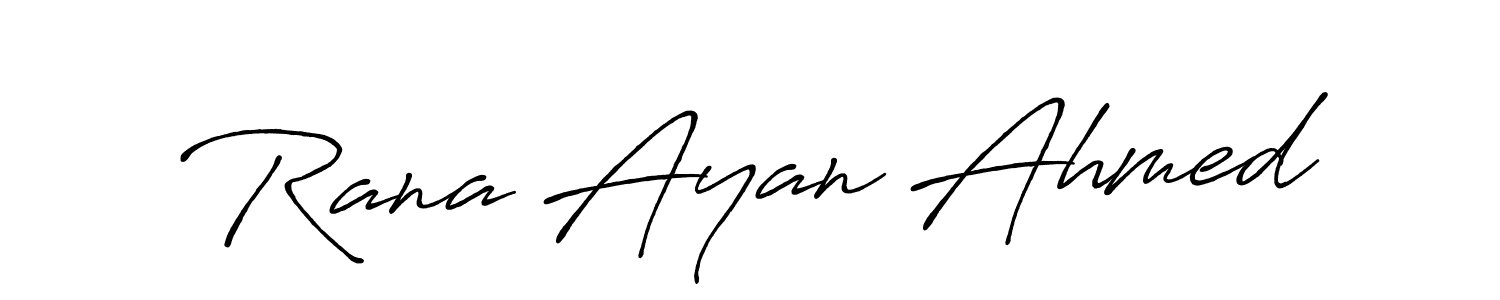 Also we have Rana Ayan Ahmed name is the best signature style. Create professional handwritten signature collection using Antro_Vectra_Bolder autograph style. Rana Ayan Ahmed signature style 7 images and pictures png