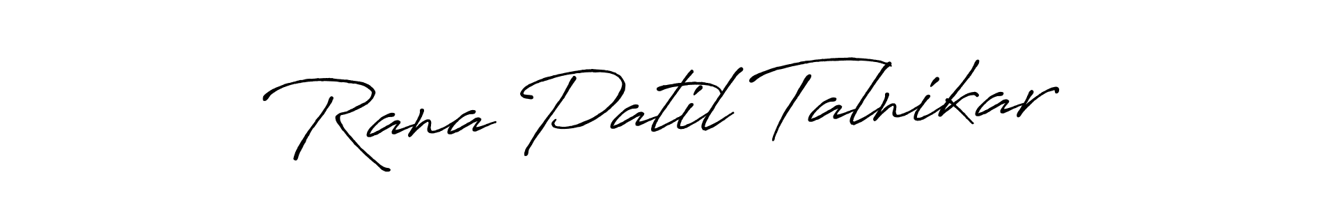 Rana Patil Talnikar stylish signature style. Best Handwritten Sign (Antro_Vectra_Bolder) for my name. Handwritten Signature Collection Ideas for my name Rana Patil Talnikar. Rana Patil Talnikar signature style 7 images and pictures png