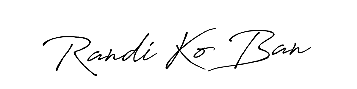 Create a beautiful signature design for name Randi Ko Ban. With this signature (Antro_Vectra_Bolder) fonts, you can make a handwritten signature for free. Randi Ko Ban signature style 7 images and pictures png