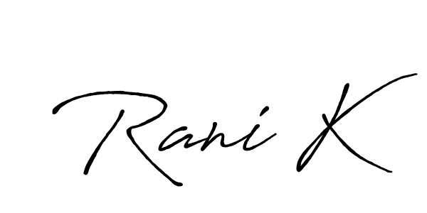 Similarly Antro_Vectra_Bolder is the best handwritten signature design. Signature creator online .You can use it as an online autograph creator for name Rani K. Rani K signature style 7 images and pictures png