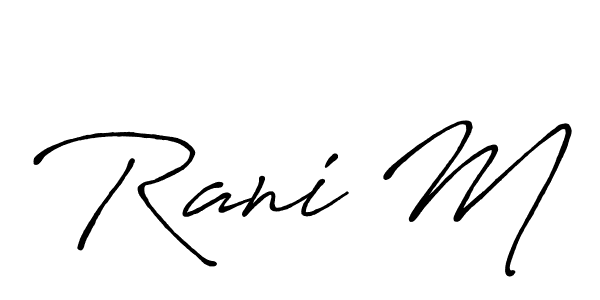 Use a signature maker to create a handwritten signature online. With this signature software, you can design (Antro_Vectra_Bolder) your own signature for name Rani M. Rani M signature style 7 images and pictures png