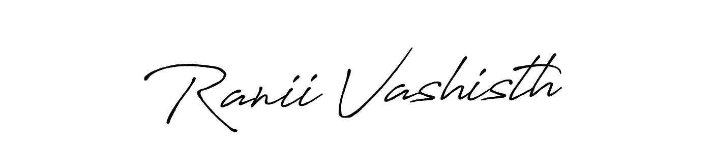 Design your own signature with our free online signature maker. With this signature software, you can create a handwritten (Antro_Vectra_Bolder) signature for name Ranii Vashisth. Ranii Vashisth signature style 7 images and pictures png