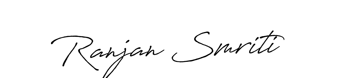 You should practise on your own different ways (Antro_Vectra_Bolder) to write your name (Ranjan Smriti) in signature. don't let someone else do it for you. Ranjan Smriti signature style 7 images and pictures png
