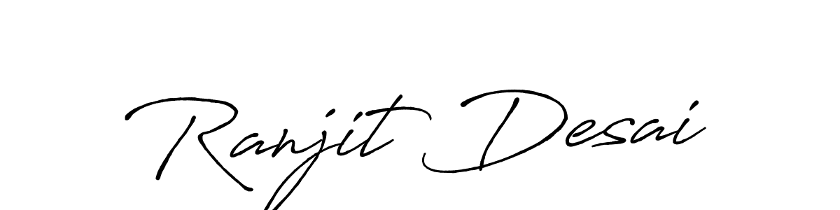 Use a signature maker to create a handwritten signature online. With this signature software, you can design (Antro_Vectra_Bolder) your own signature for name Ranjit Desai. Ranjit Desai signature style 7 images and pictures png