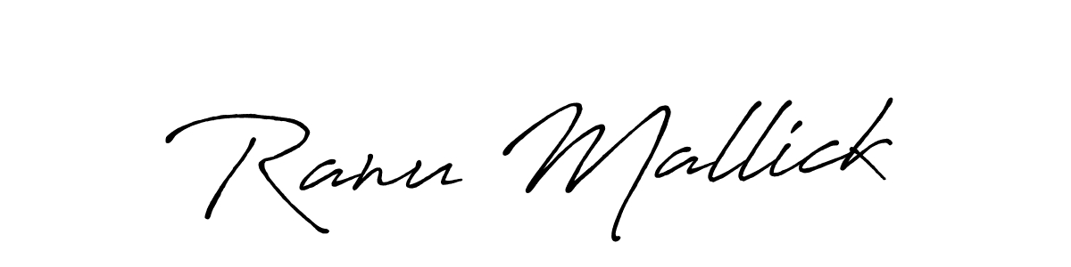 Make a beautiful signature design for name Ranu Mallick. With this signature (Antro_Vectra_Bolder) style, you can create a handwritten signature for free. Ranu Mallick signature style 7 images and pictures png