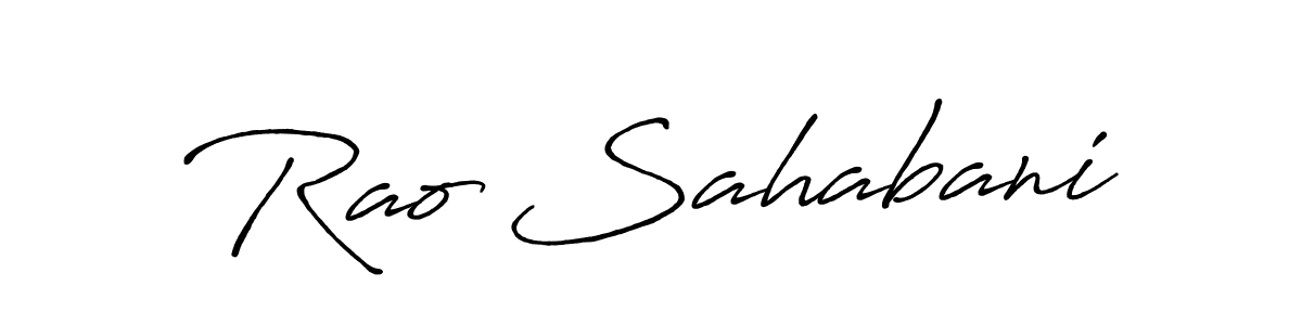 Make a short Rao Sahabani signature style. Manage your documents anywhere anytime using Antro_Vectra_Bolder. Create and add eSignatures, submit forms, share and send files easily. Rao Sahabani signature style 7 images and pictures png